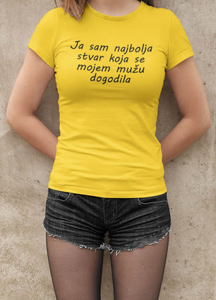 Ženska majica kratkih rukava Ja sam najbolja stvar koja se mojem mužu dogodila